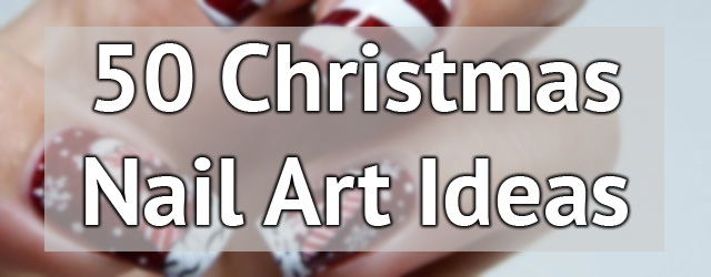 50 Christmas Nail art Ideas