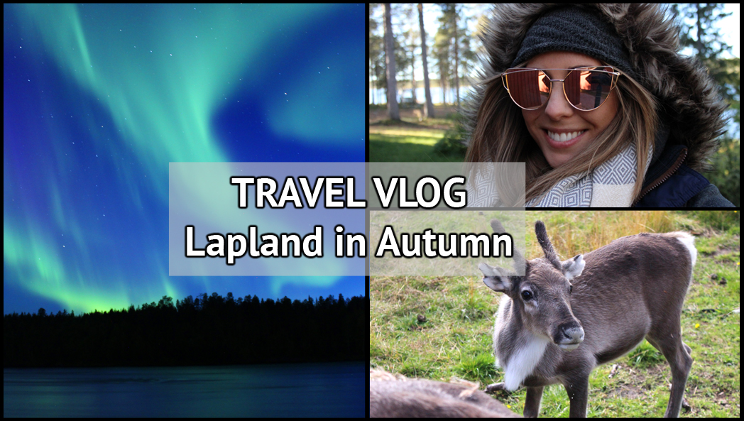 TRAVEL VLOG Why You Should Visit Lapland In Autumn Project 1